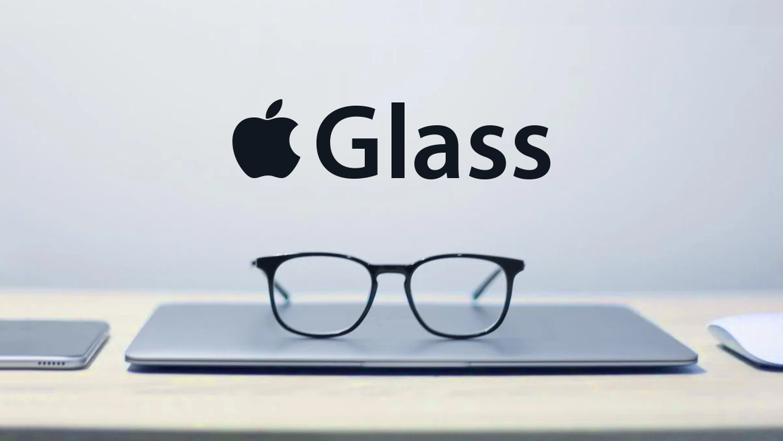 Apple Glass’ın çıkış tarihi için yeni iddialar var